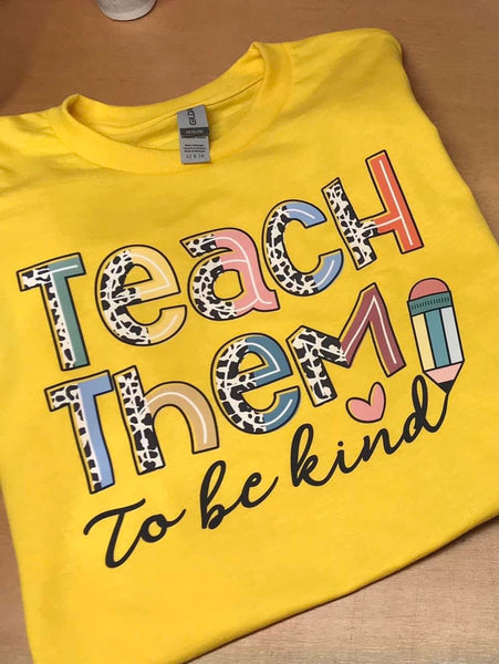 Teach Them to be kind short sleeve shirt (4 color options)